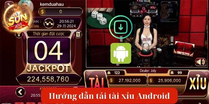 Cách tải Tài Xỉu Android siêu tốc, thành công về máy của mình.